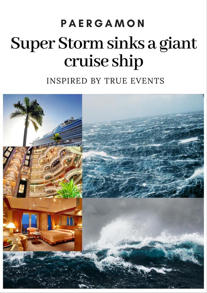 Super Storm Sinks a Giant Cruise Ship