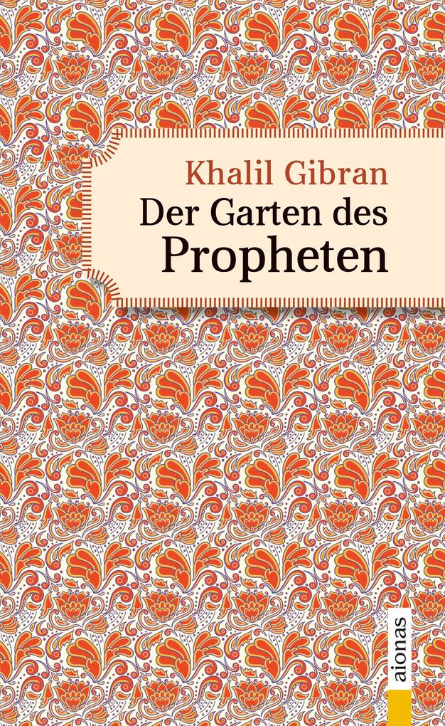 Der Garten des Propheten. Khalil Gibran. ebook