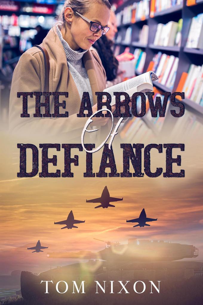The Arrows of Defiance