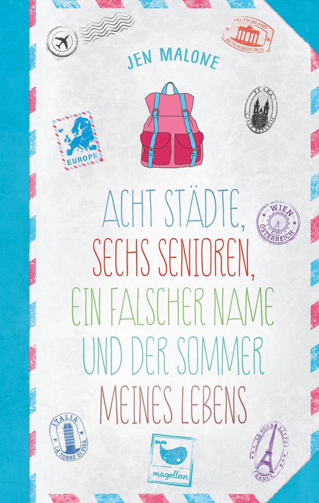 Image of Acht Städte sechs Senioren ein falscher Name und der Sommer meines Lebens