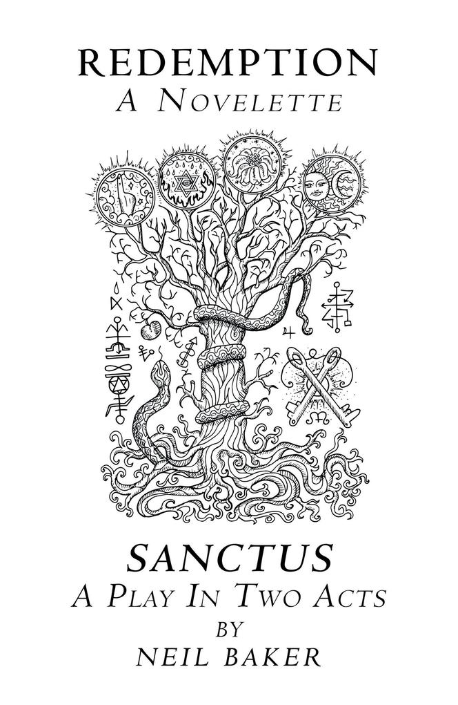 Redemption a Novelette; Sanctus a Play in Two Acts