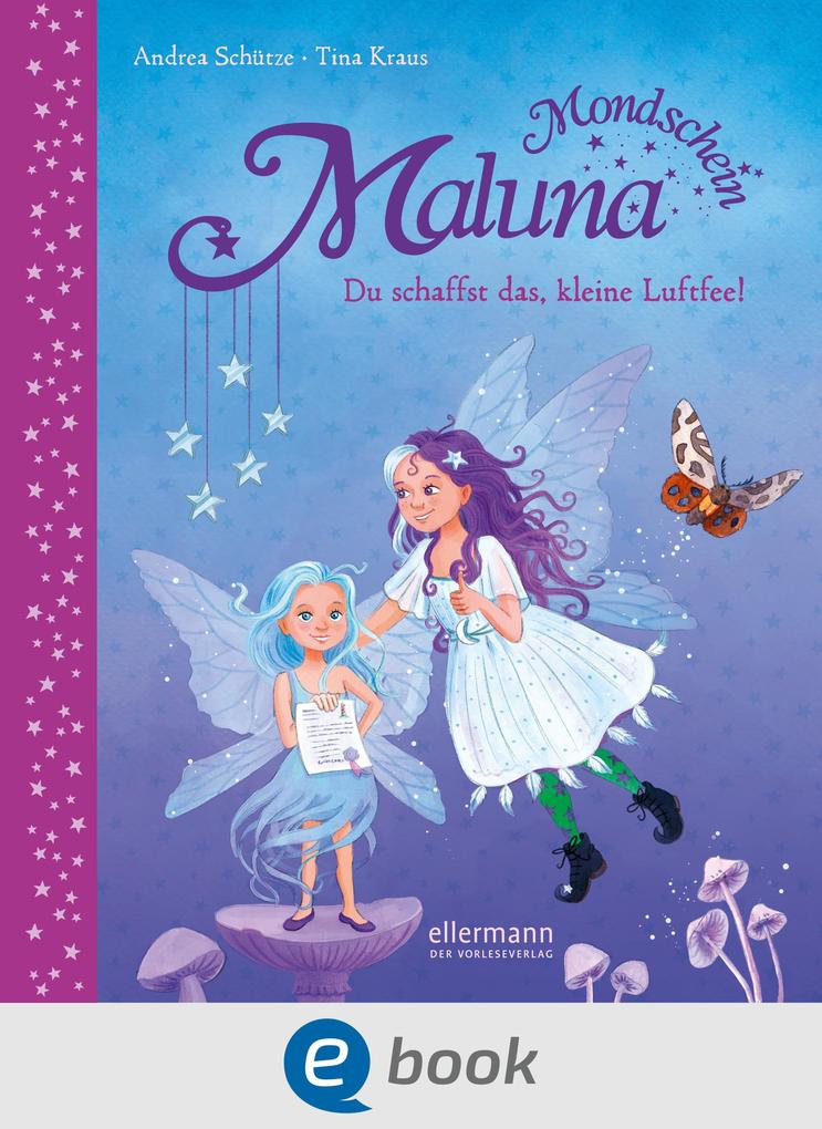 Maluna Mondschein. Du schaffst das kleine Luftfee!