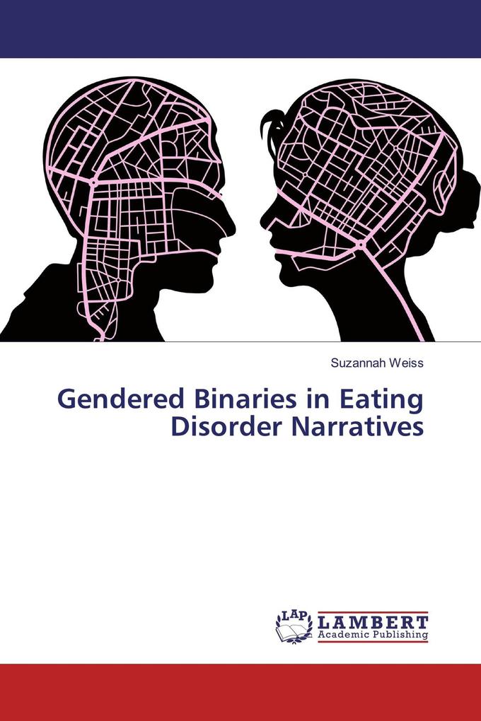 Gendered Binaries in Eating Disorder Narratives