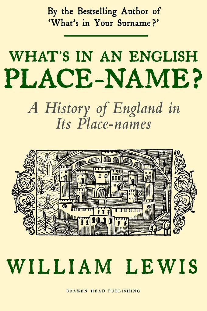 What‘s in an English Place-name?: A History of England in its Place-Names (A History of English Names #2)