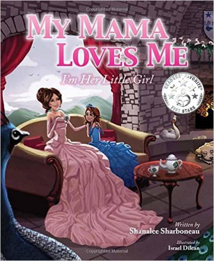 My Mama Loves Me: I‘m Her Little Girl (My Family Loves Me #2)