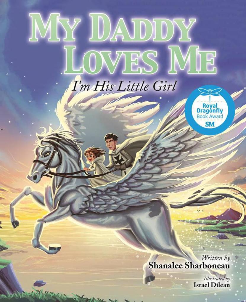 My Daddy Loves Me: I‘m His Little Girl (My Family Loves Me #3)