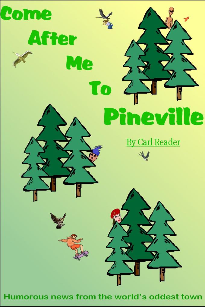 Come After Me To Pineville