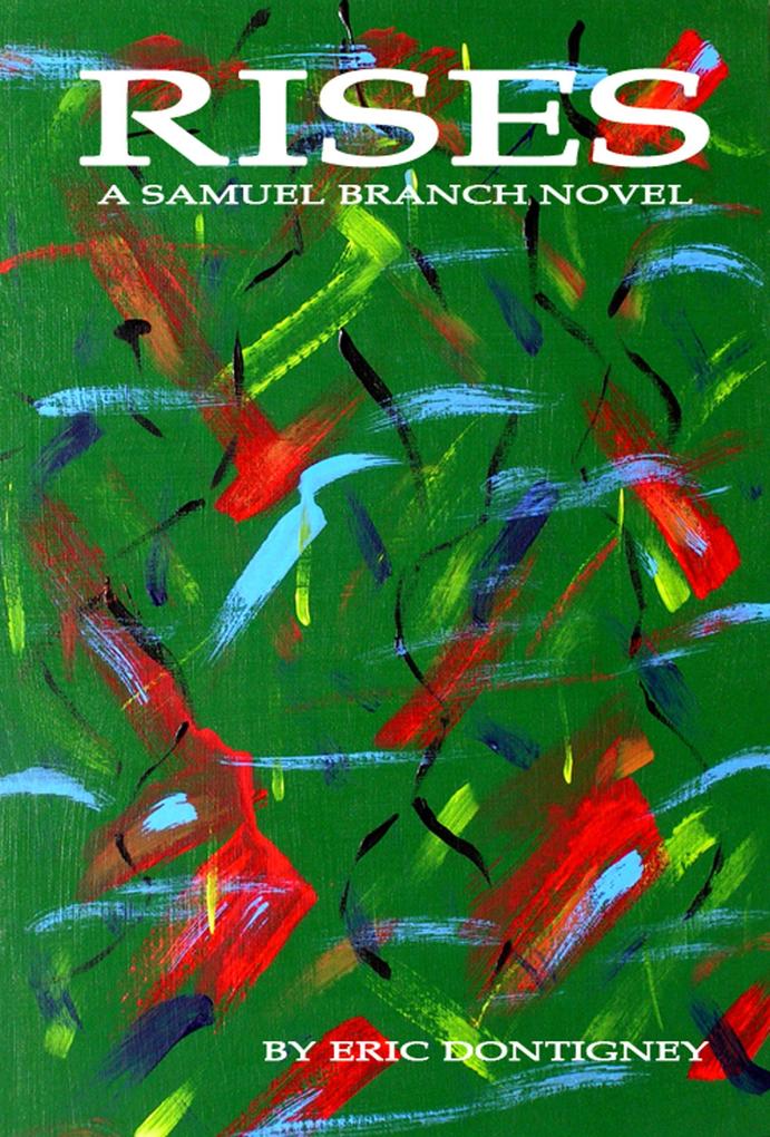 Rises: A Samuel Branch Novel