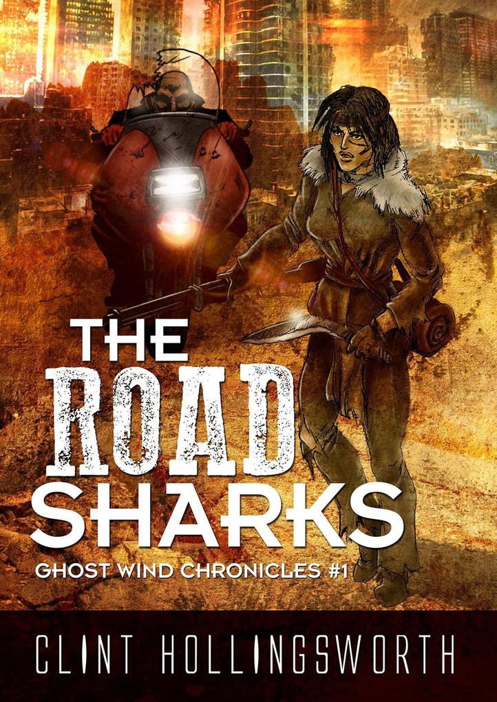 The Road Sharks (The Ghost Wind Chronicles #1)