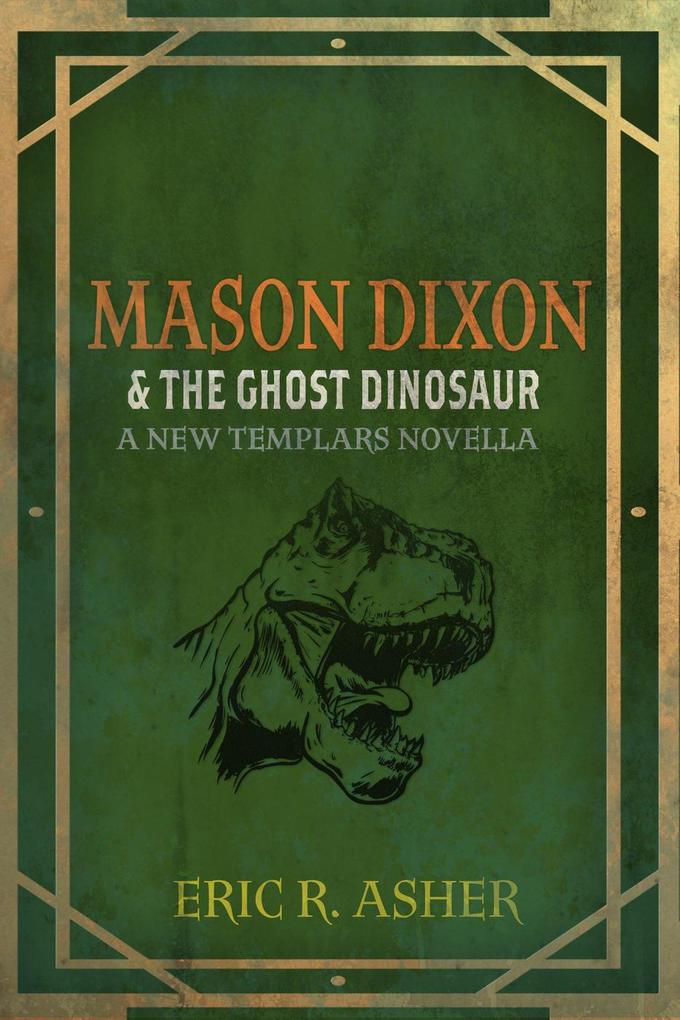 Mason Dixon & the Ghost Dinosaur