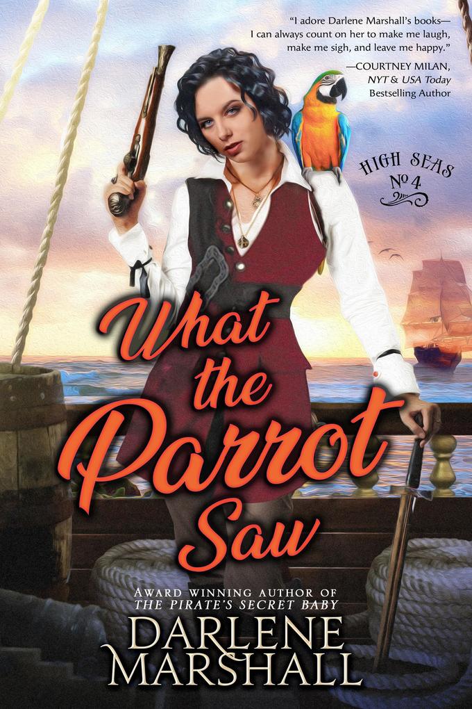 What the Parrot Saw (High Seas #4)