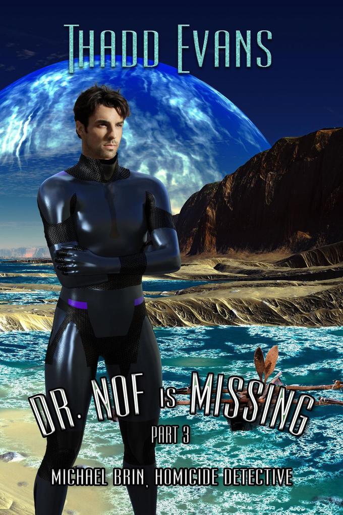 Dr Nof is Missing 3 (Michael Brin Homicide Detective Series #7)