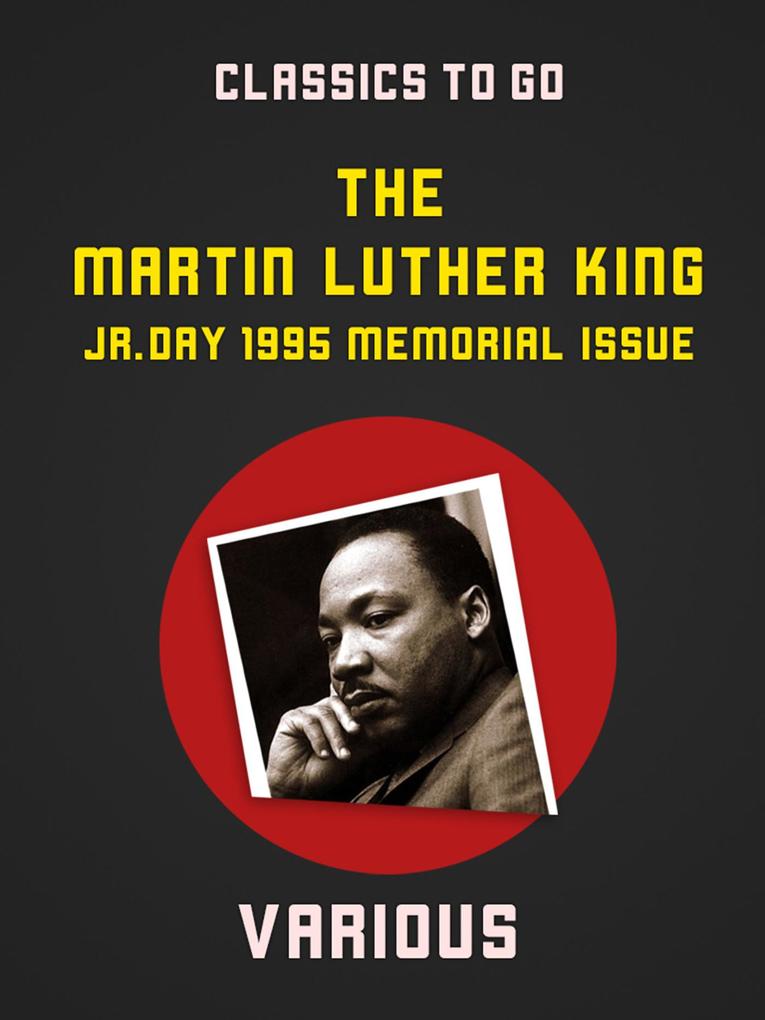 The Martin Luther King Jr. Day 1995 Memorial Issue