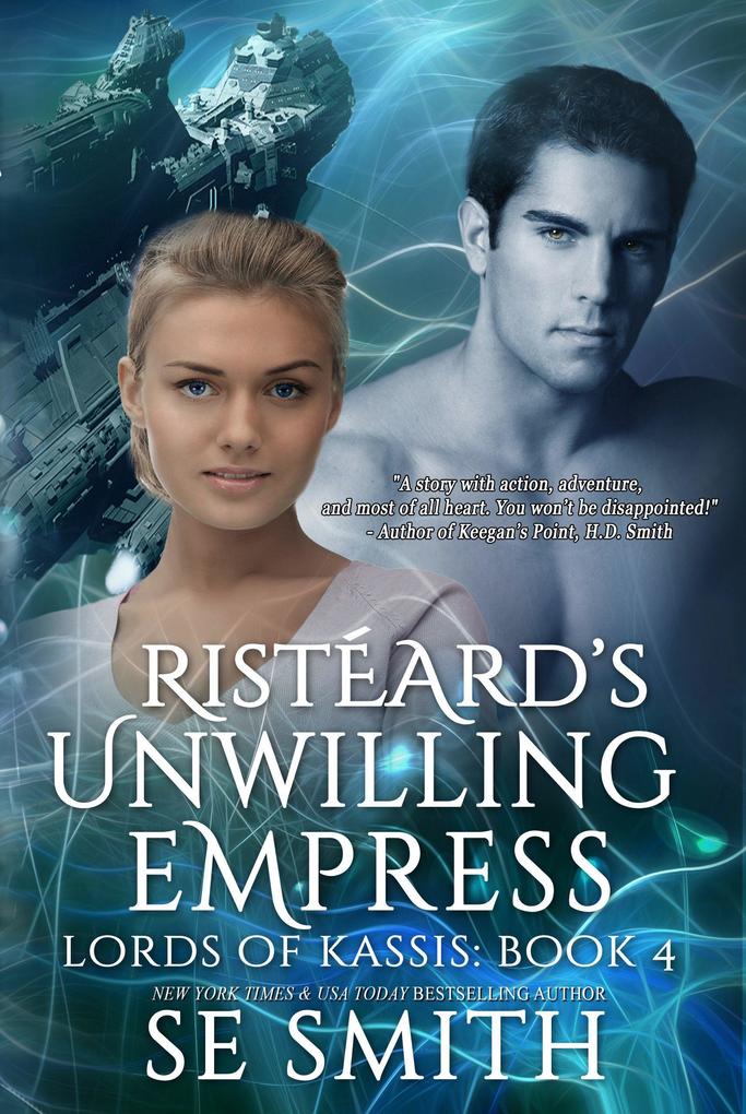 Risteard‘s Unwilling Empress (Lords of Kassis #4)