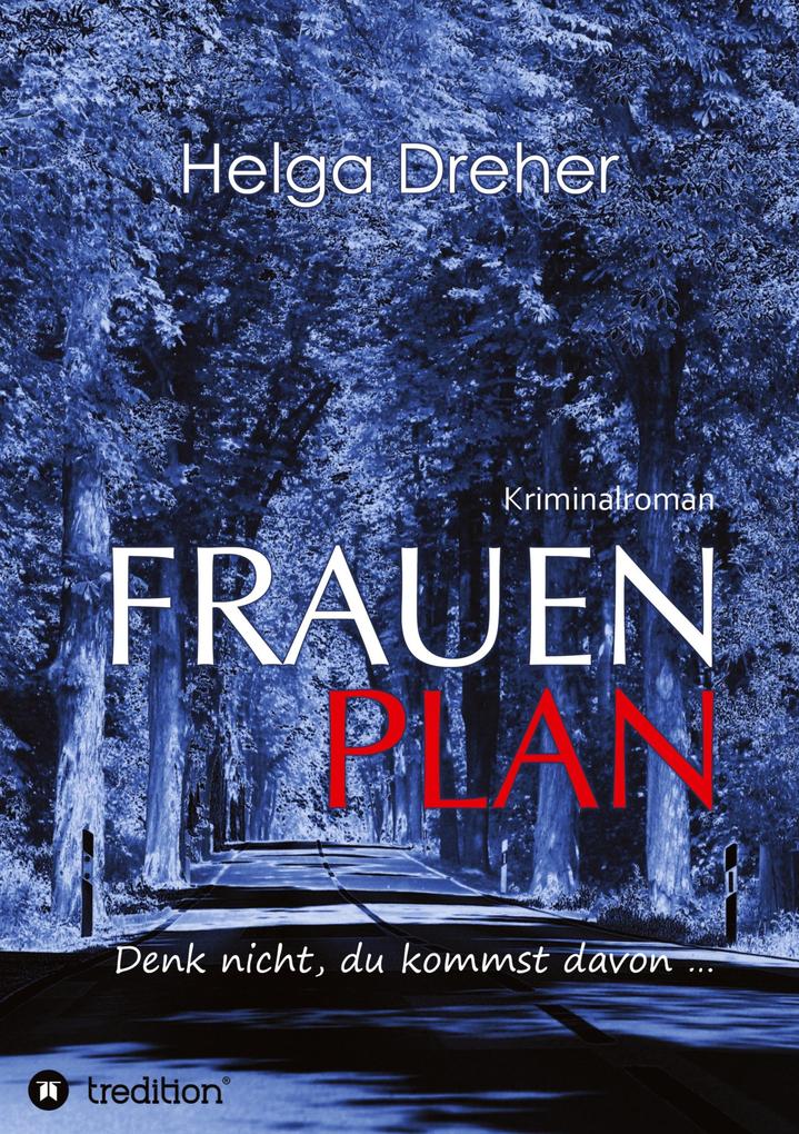 Frauenplan - Denk nicht du kommst davon ...
