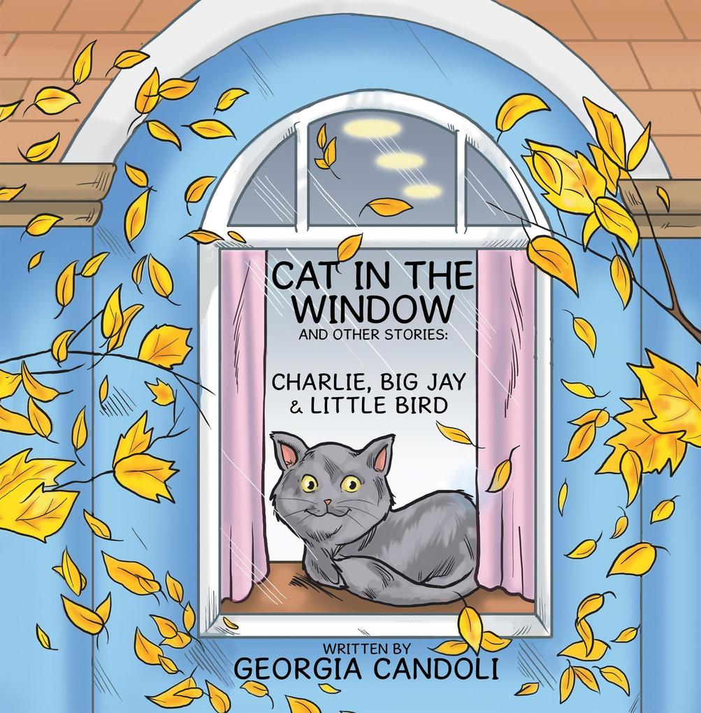 Cat in the Window and Other Stories: Charlie Big Jay and Little Bird