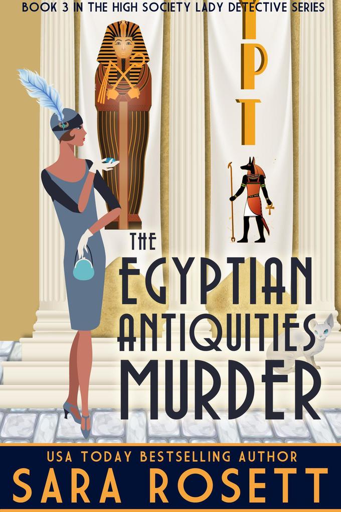 The Egyptian Antiquities Murder (High Society Lady Detective #3)