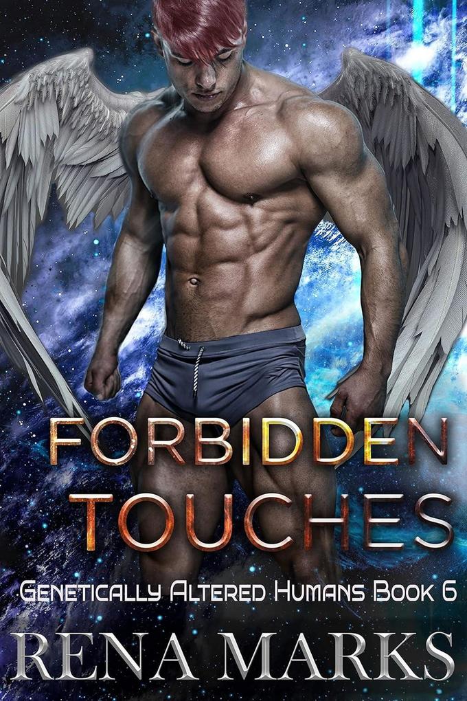 Forbidden Touches (Genetically Altered Humans #6)