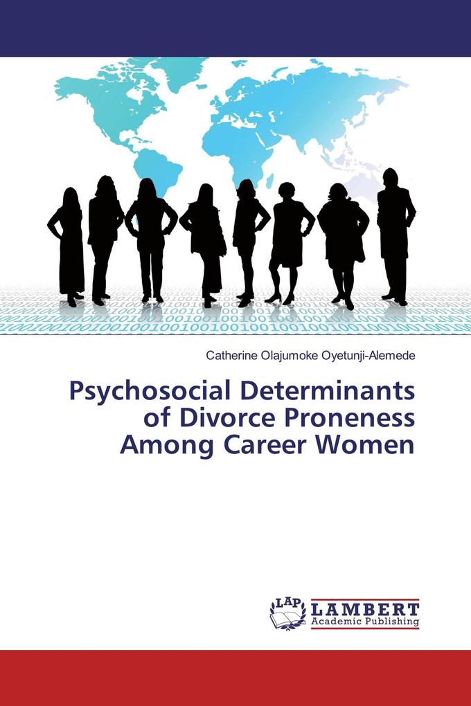 Psychosocial Determinants of Divorce Proneness Among Career Women