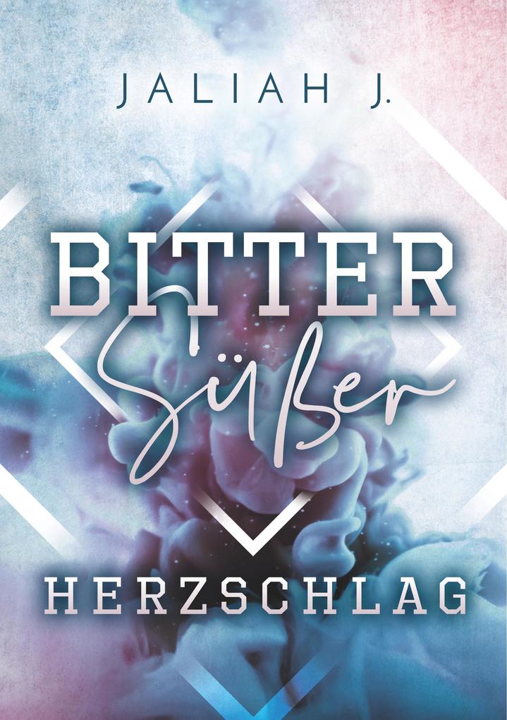 Bittersüßer Herzschlag