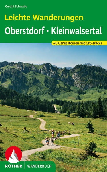 Leichte Wanderungen Oberstdorf Kleinwalsertal Buch Kartoniert Gerald Schwabe