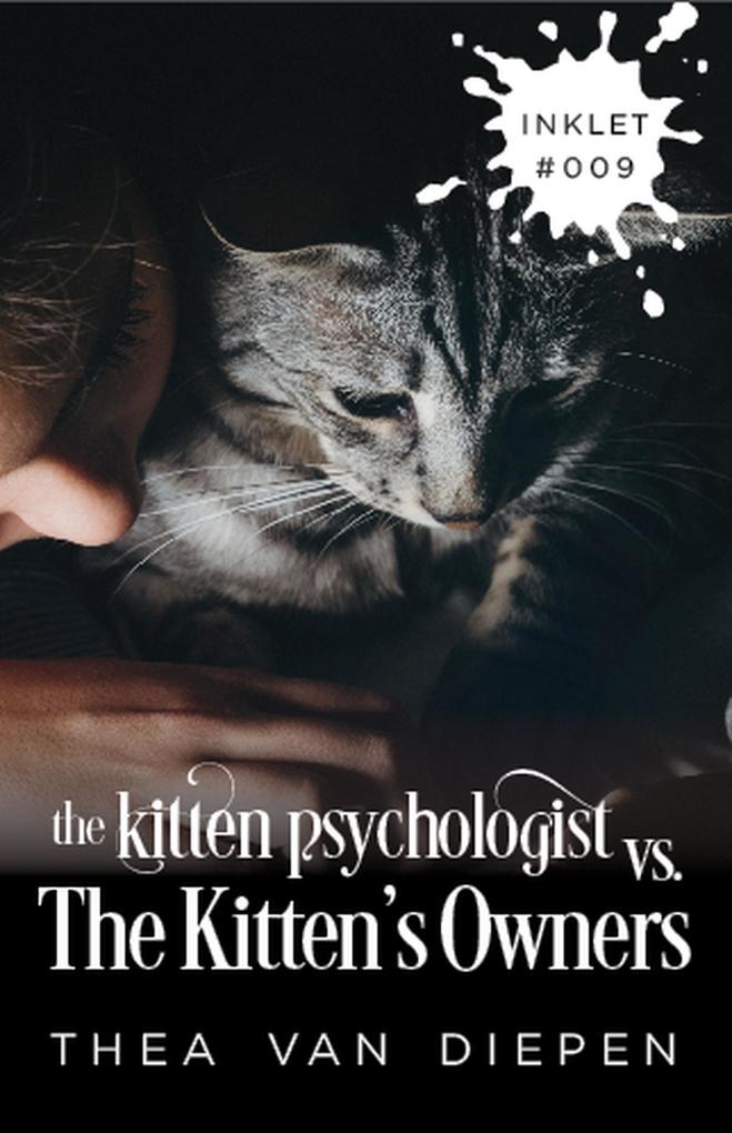 The Kitten Psychologist Versus The Kitten‘s Owners (Inklet #9)