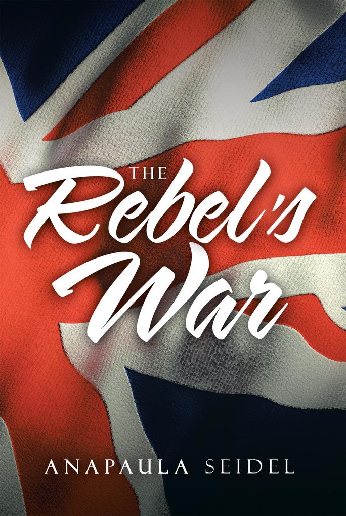 The Rebel‘s War