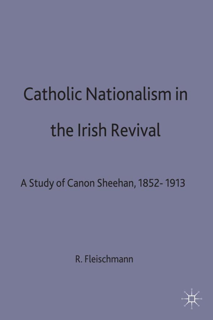 Catholic Nationalism in the Irish Revival - R. Fleischmann