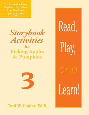 Read Play and Learn!(r) Module 3: Storybook Activities for Picking Apples & Pumpkins - Toni Linder