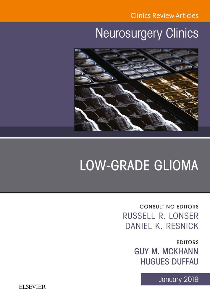 Low-Grade Glioma An Issue of Neurosurgery Clinics of North America Ebook