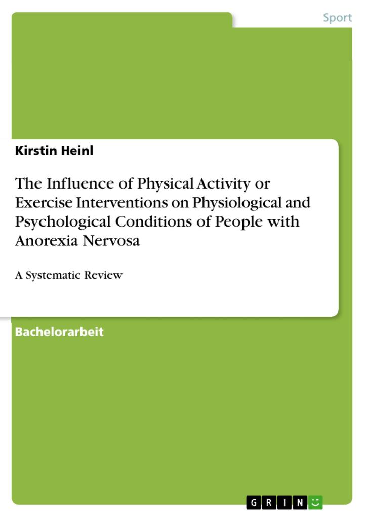The Influence of Physical Activity or Exercise Interventions on Physiological and Psychological Conditions of People with Anorexia Nervosa