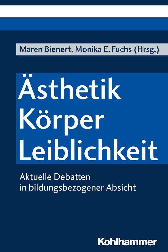 Ästhetik - Körper - Leiblichkeit