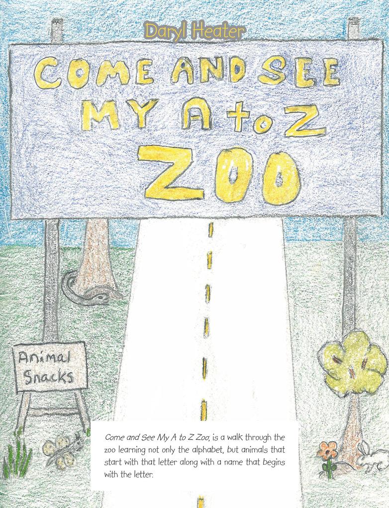 Come and See My a to Z Zoo;Come out and See; the Sea with Me