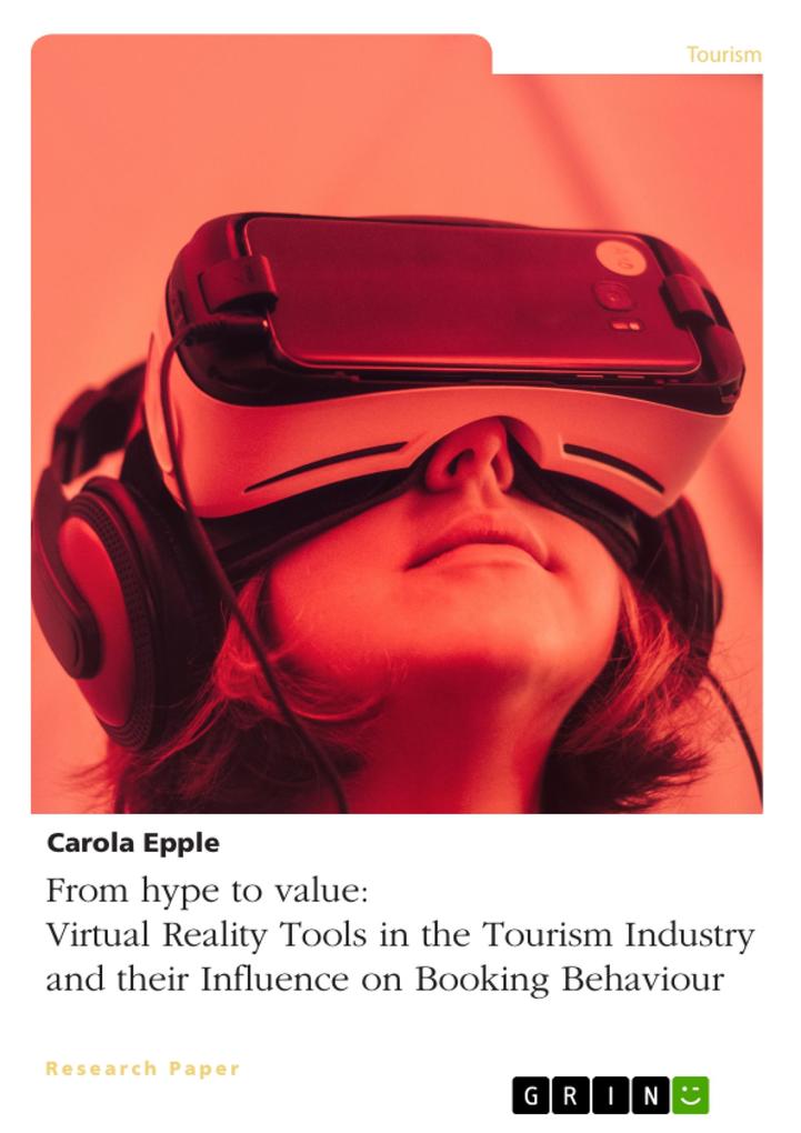 From hype to value. Virtual Reality Tools in the Tourism Industry and their Influence on Booking Behaviour