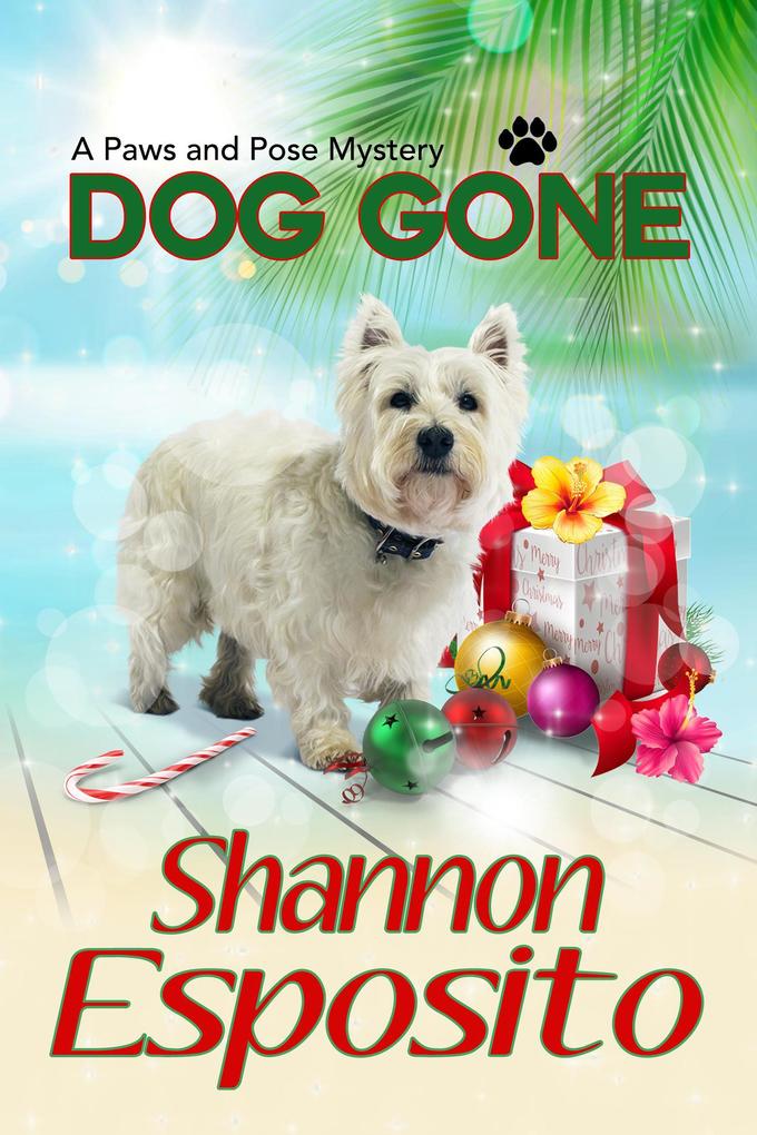 Dog Gone (A Paws and Pose Mystery #3)