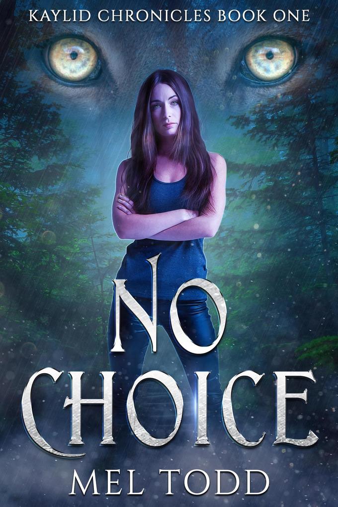No Choice (Kaylid Chronicles #1)