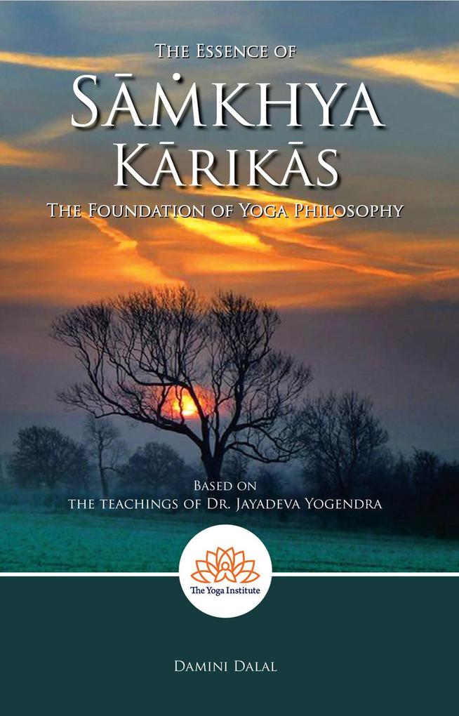 The Essence of Samkhya Karikas: The Foundation of Yoga Philosophy
