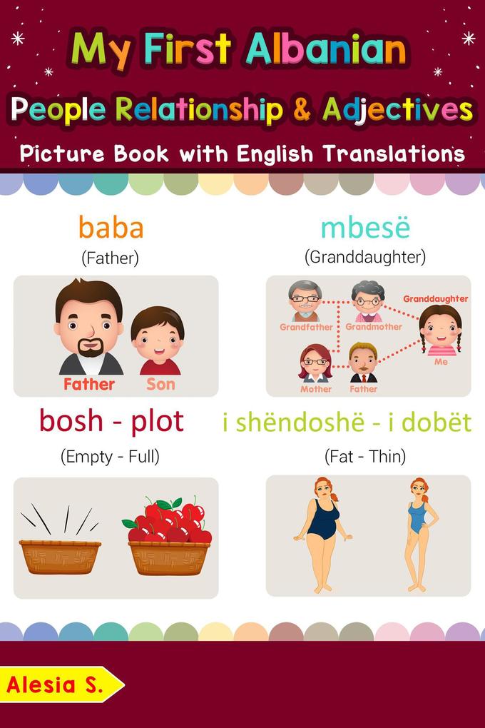 My First Albanian People Relationships & Adjectives Picture Book with English Translations (Teach & Learn Basic Albanian words for Children #13)