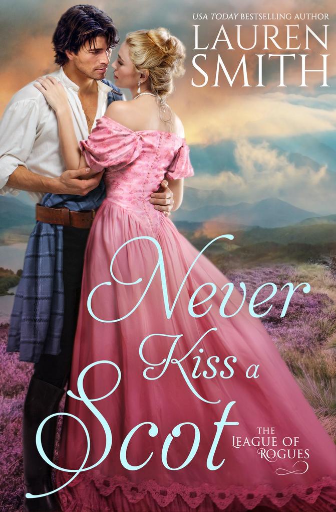 Never Kiss a Scot (The League of Rogues #10)