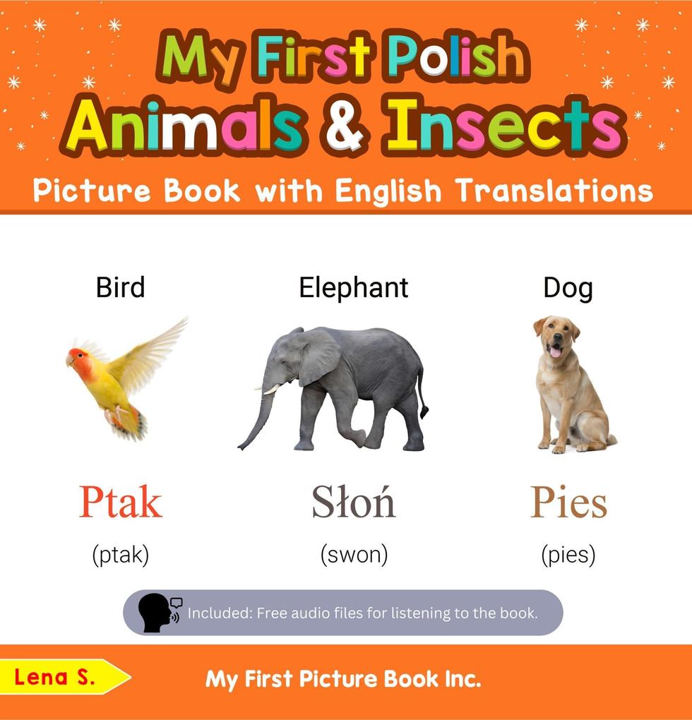 My First Polish Animals & Insects Picture Book with English Translations (Teach & Learn Basic Polish words for Children #2)