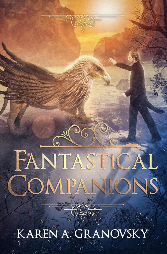 Fantastical Companions (Fantastical Creatures #1)