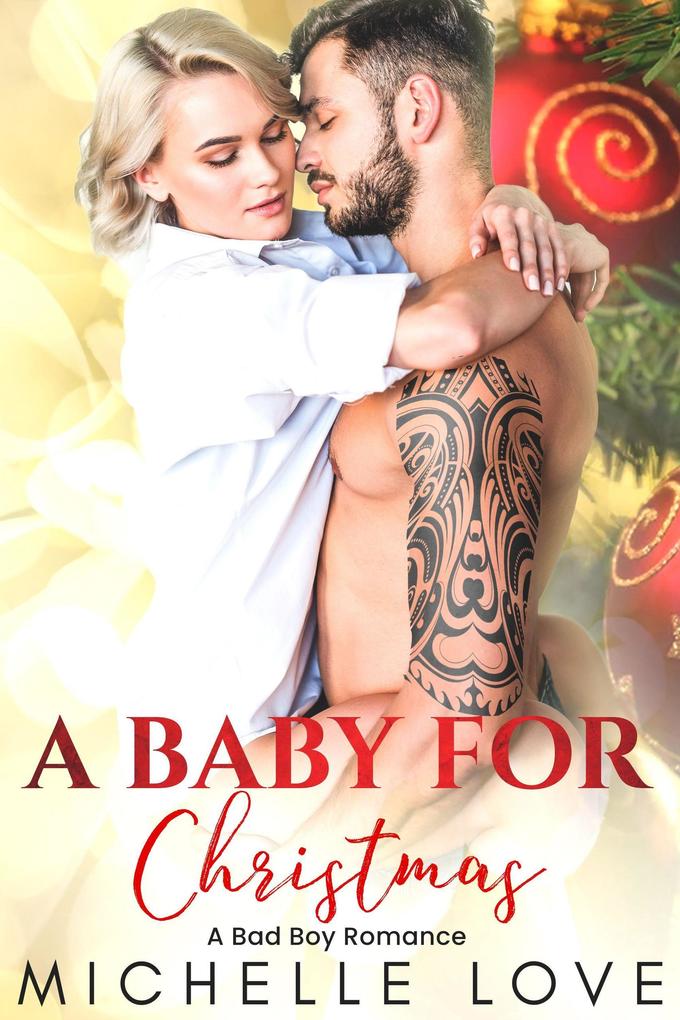 A Baby for Christmas: A Bad Boy Romance (Secret Babies #7)