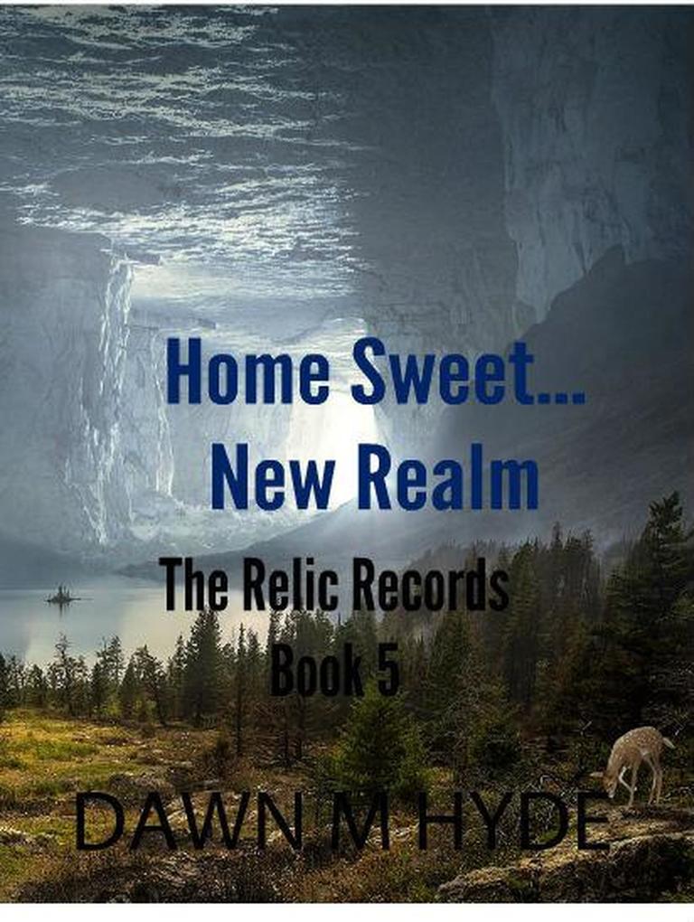 Home Sweet...New Realm (The Relics Records #5)