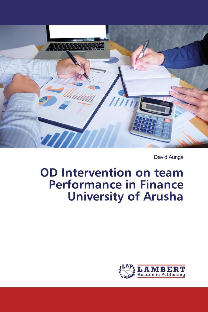 OD Intervention on team Performance in Finance University of Arusha