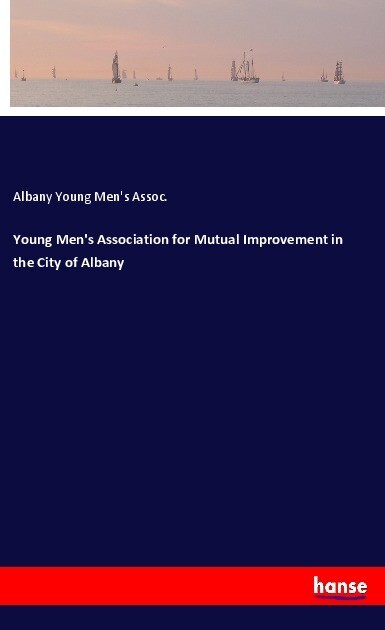 Young Men‘s Association for Mutual Improvement in the City of Albany