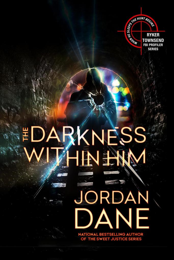 The Darkness Within Him (Ryker Townsend FBI Profiler Series #4)