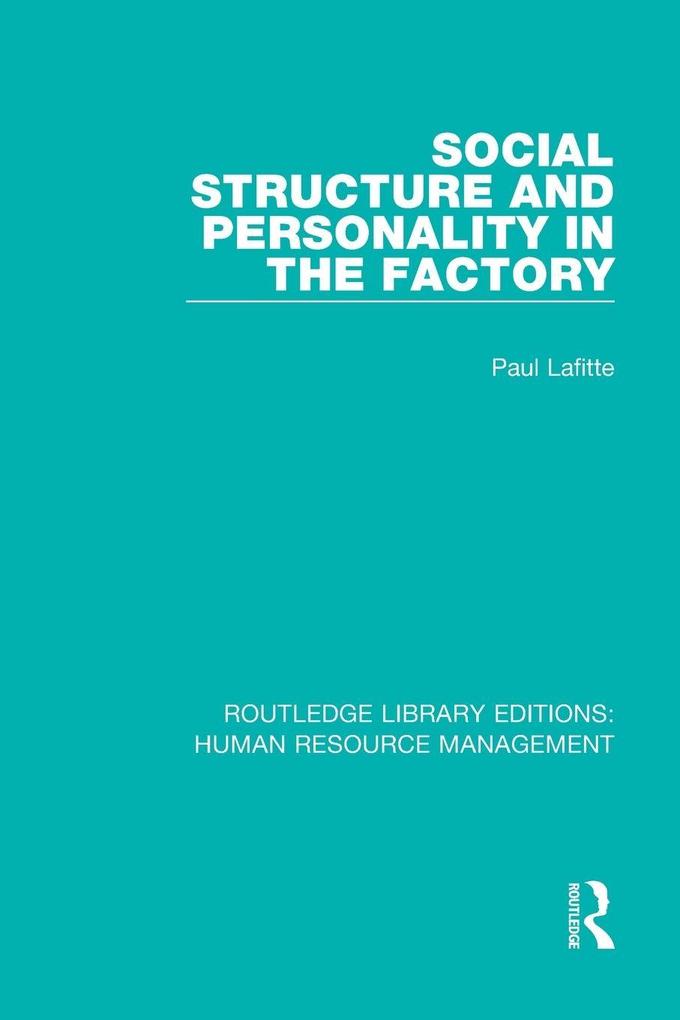 Social Structure and Personality in the Factory