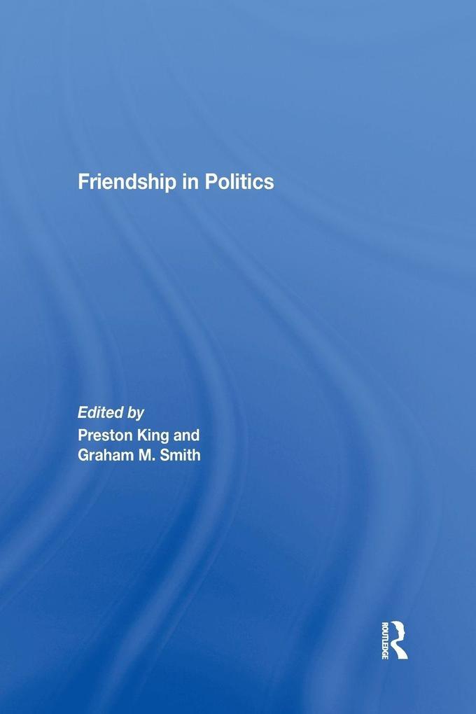 Friendship in Politics