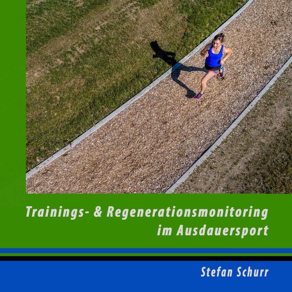 Trainings- und Regenerationsmonitoring im Ausdauersport