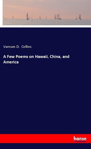 A Few Poems on Hawaii China and America